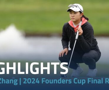 Rose Zhang Highlights | 2024 Cognizant Founders Cup Final Round