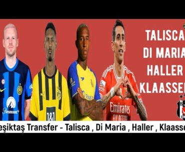Beşiktaş Transfer🔥Talisca , Di Maria , Haller , Klaassen #beşiktaş #dimaria #talisca