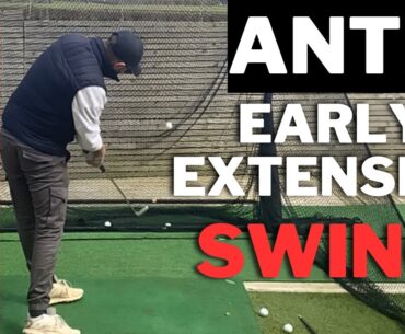 How To Build An ANTI Early Extension Golf Swing - Comprehensive Guide