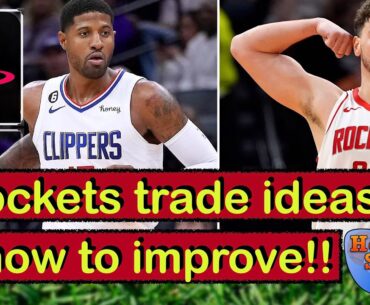 How Do Rockets Improve Next Year? | Paul George, Jarrett Allen Trade Proposals!