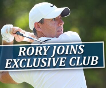 Rory McIlroy Joins Exclusive Club -Fairways of Life w Matt Adams-Mon April 29