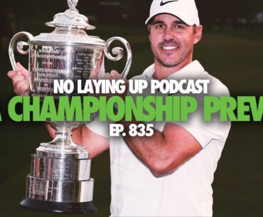 2024 PGA Championship Valhalla Preview | NLU Pod, Ep 835