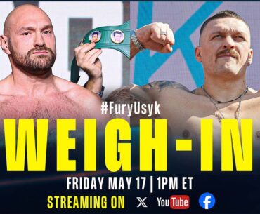 Tyson Fury vs Oleksandr Usyk | WEIGH-IN