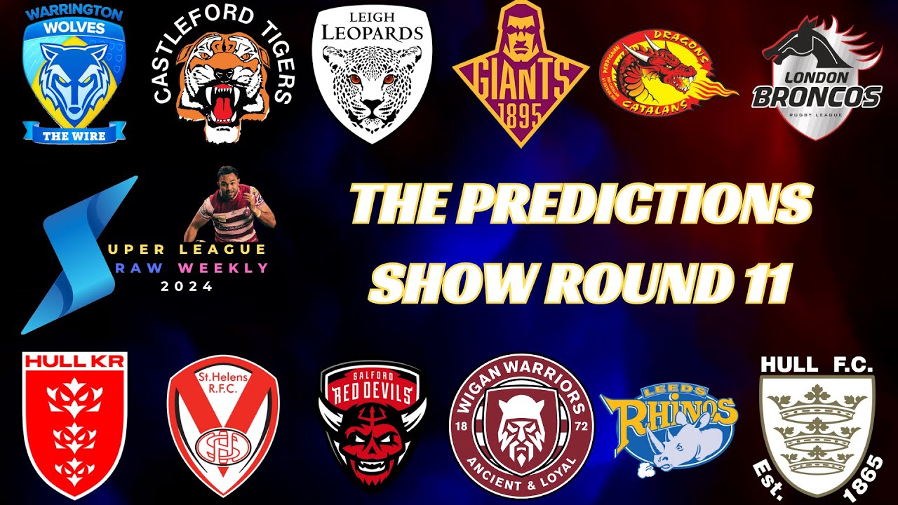 The Predictions Show – Super League Round 11 – Rugby League The Predictions Show - Super League Round 11 - Rugby League