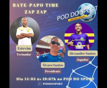 28° Episódio/ Bate Papo com a turma do Zap Zap F.C 14/05/2024