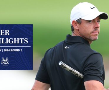 Rory McIlroy | Round 2 Highlights | 2024 PGA Championship