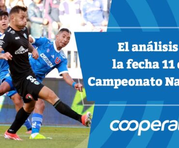 📺 Cooperativa Deportes: El análisis a la fecha 11 del Campeonato Nacional