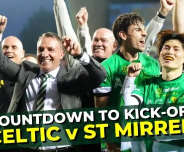 🟢 Celtic v St Mirren: Countdown To Kick-Off | LIVE Match Preview | Scottish Premiership #38
