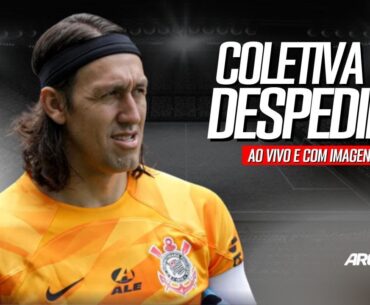 AO VIVO: CÁSSIO SE DESPEDE DO CORINTHIANS - DIRETO DO CT