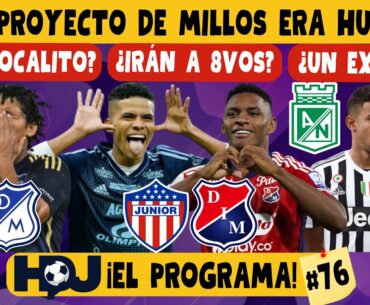 ¿Humo-Proceso de Millonarios? ¿Junior y DIM a 8vos o Repechaje? + Nacional y América | #HDJPrograma