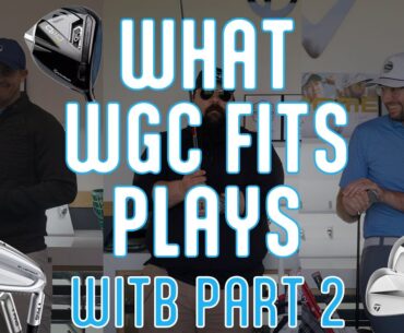 WGC WITB Part 2 - Ian, A.J., and Austin