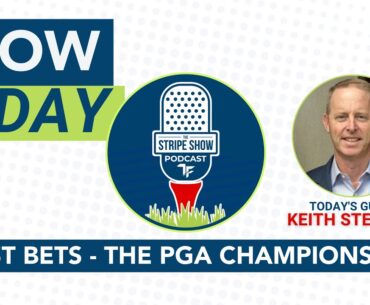 Best Bets with Keith Stewart - The PGA Championship