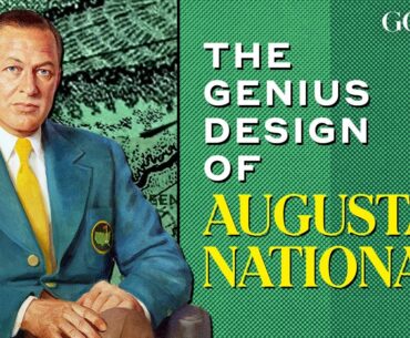 Augusta National's Strategy Secrets, Explained by Bobby Jones