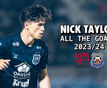 EVERY NICK TAYLOR GOAL OF THE SEASON