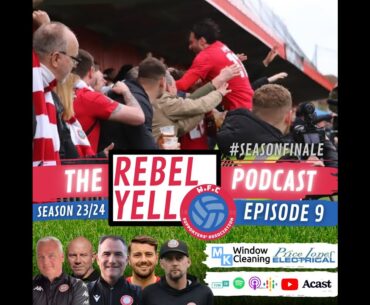 The Rebel Yell Podcast - Season 23/24 EPISODE 9