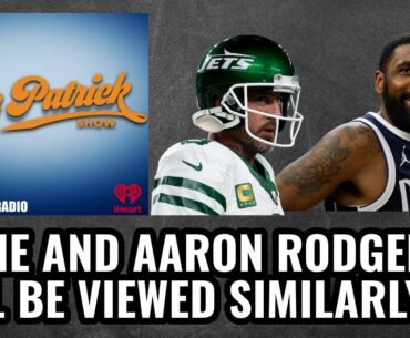 Kyrie And Aaron Rodgers Will Be Viewed Similarly | DAN PATRICK SHOW