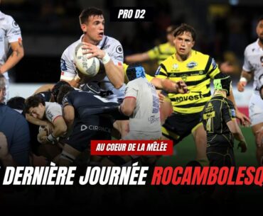 Pro D2 : Une dernière journée EXCEPTIONNELLE !