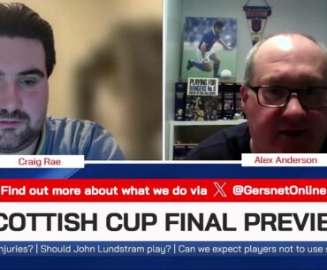 Gersnet Podcast 339 - Scottish Cup Final Preview