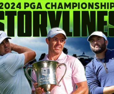 Best STORYLINES for the 2024 PGA Championship - Rory McIlroy, Brooks Koepka & More! | The First Cut