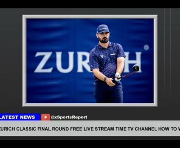 Zurich Classic Final Round Free Live Stream Time Tv Channel How To Watch Odds