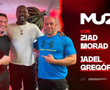 JADEL GREGÓRIO E ZIAD MORAD - #003 MUZY CAST