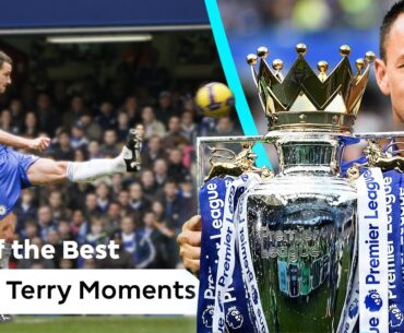 10 Of The Best John Terry Moments | Chelsea | Premier League