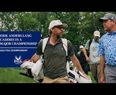 Erik Anders Lang Caddies in a Major Championship