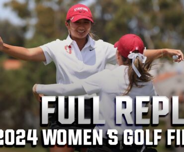 2024 NCAA DI women's golf championship: Stanford vs. UCLA | Full Replay