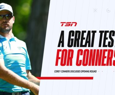 Conners on opening round: 'It was a great test, had to be patient'