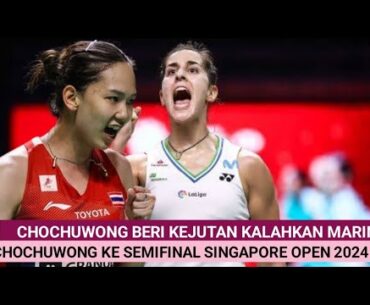 Perempat Final Singapore Open 2024: Chochuwong (Thailand) ke Semifinal Kalahkan Carolina Marin