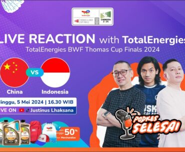 LIVE REACTION WITH TOTALENERGIES BWF THOMAS & UBER CUP FINALS 2024 INDONESIA VS CHINA