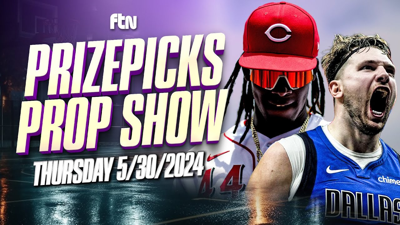 MLB PrizePicks Picks | NBA PrizePicks Picks | May 30th MLB PrizePicks Picks | NBA PrizePicks Picks | May 30th