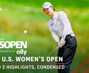 2024 U.S. Women's Open Highlights: Round 2, Condensed