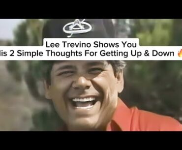 Lee Trevino’s 2 Simple Thoughts For An EASY Up & Down!
