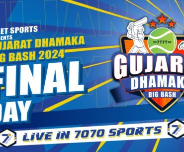 FINAL DAY I GUJARAT DHAMAKA BIG BASH 2024