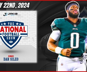 The National Football Show with Dan Sileo | Wednesday May 22nd, 2024