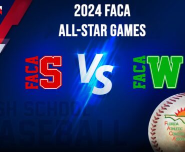 FACA HS Baseball All-Star Game: South vs West
