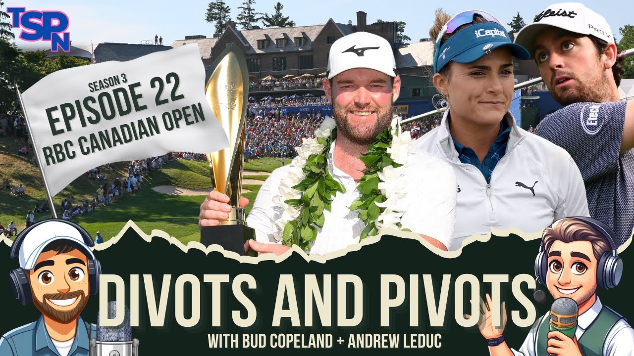 Divots and Pivots- S3 EP22 – RBC Canadian Open Divots and Pivots- S3 EP22 - RBC Canadian Open