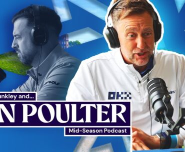MID-SEASON PODCAST: Ian Poulter