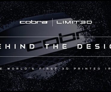 COBRA Golf | Behind the Design | Ep. 6 | LIMIT3D Irons