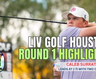 LIV Golf Houston Round 1 Highlights | Caleb Surratt Leads