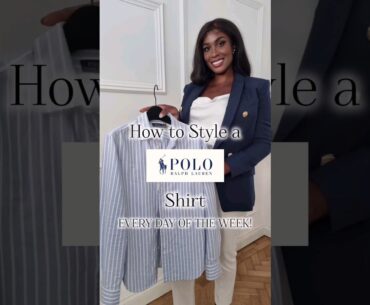 WHICH ELEGANT LADY ARE YOU? How to Style a Polo Ralph Lauren shirt in 7 ways!