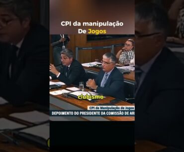 Assistam o absurdo na CPI de manipulação #futebol #cpi #manipulacaodejogos #cbf #flamengo