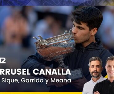 CARRUSEL CANALLA | ALCARAZ GANA ROLAND GARROS Y LA SELECCIÓN YA ESTÁ EN ALEMANIA (09/06/2024)