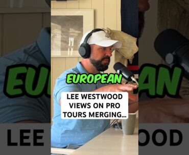 Lee Westwood has his say on the potential merger of Pro Tours! #podcast #golfpodcast