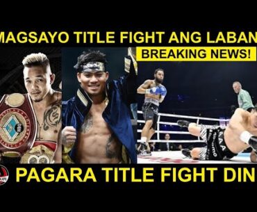 Magsayo makukumpleto na ang WBC,WBA,WBO,IBF sa linggo! Luis Nery World Title FIGHT AGAD!
