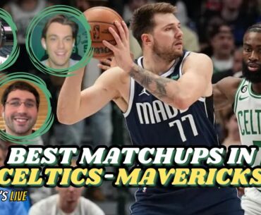 What Celtics-Mavericks Matchups Should We Be Watching? | Talkin' C's LIVE