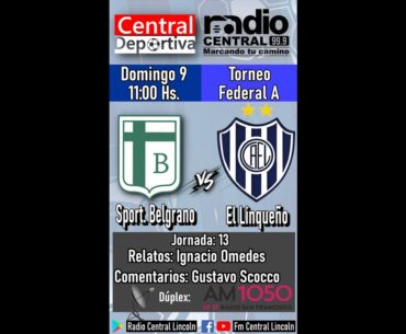 SPORTIVO BELGRANO Vs  EL LINQUEÑO - TORNEO FEDERAL A - FECHA 13