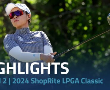 Round 2 Highlights | 2024 ShopRite LPGA Classic presented by Acer