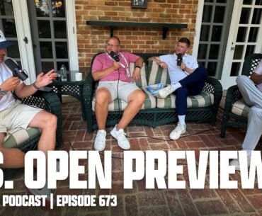 U.S. OPEN PREVIEW - FORE PLAY EPISODE 673